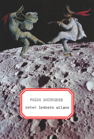 False Documents by Peter Lamborn Wilson, 9781581771404