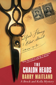 The Chalon Heads (A Brock and Kolla Mystery) by Barry Maitland, 9781628723724
