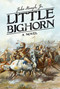 Little Bighorn (A Novel) by John Hough,, 9781628724097