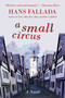 A Small Circus (A Novel) by Hans Fallada, 9781628724325