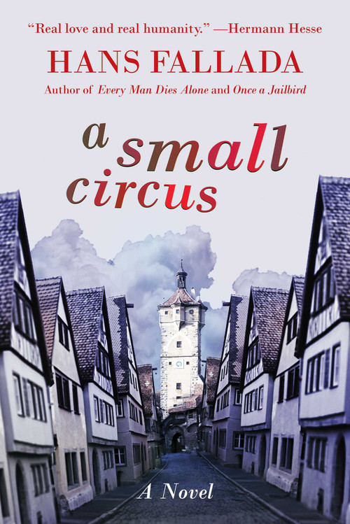A Small Circus (A Novel) by Hans Fallada, 9781628724325
