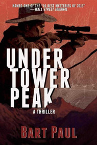 Under Tower Peak (A Tommy Smith High Country Noir, Book One) - 9781628724349 by Bart Paul, 9781628724349