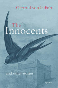 The Innocents and Other Stories by Gertrud von le Fort, 9781586176402