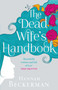 The Dead Wife's Handbook (A Novel) by Hannah Beckerman, 9781628724509