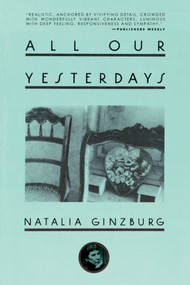 All Our Yesterdays by Natalia Ginzburg, Angus Davidson, 9781628725087