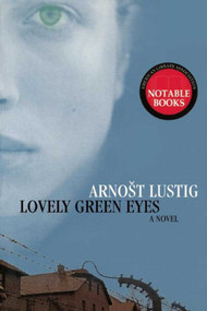 Lovely Green Eyes (A Novel) by Arnost Lustig, Ewald Osers, 9781628725414