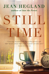 Still Time (A Novel) by Jean Hegland, 9781628725797