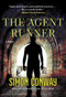 The Agent Runner (A Novel) by Simon Conway, 9781628725995