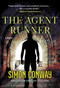 The Agent Runner (A Novel) by Simon Conway, 9781628725995