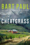 Cheatgrass (A Tommy Smith High Country Noir, BookTwo) by Bart Paul, 9781628726015