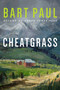 Cheatgrass (A Tommy Smith High Country Noir, BookTwo) by Bart Paul, 9781628726015