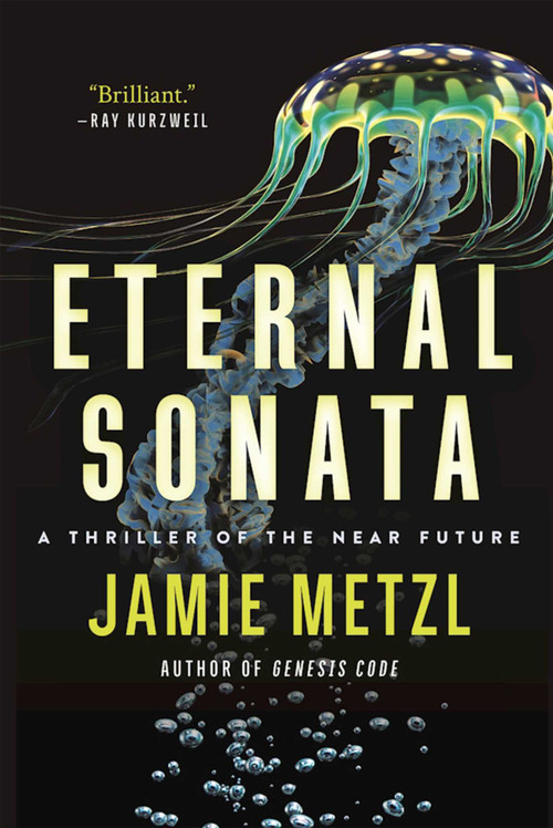 Eternal Sonata (A Thriller of the Near Future) by Jamie Metzl, 9781628726794
