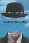 Wearing Dad's Head (Stories) by Barry Yourgrau, 9781628727043