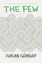 The Few (A Novel) by Hakan Günday, Alexander Dawe, 9781628727098