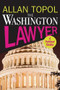 The Washington Lawyer by Allan Topol, 9781590792667