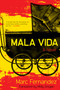 Mala Vida (A Novel) by Marc Fernandez, Molly Grogan, 9781628727432