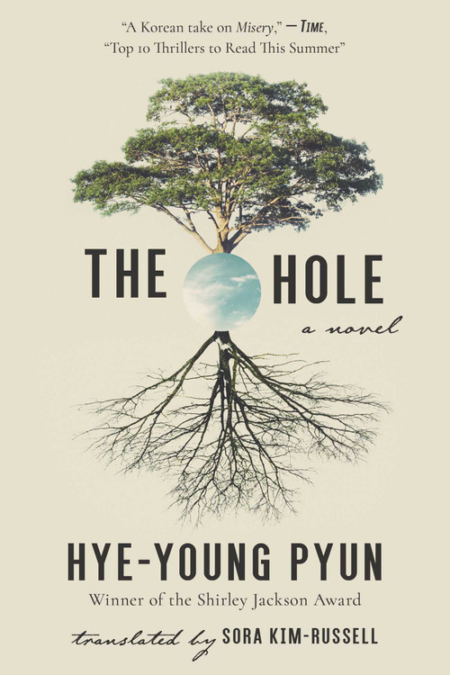 The Hole (A Novel) by Hye-young Pyun, Sora Kim-Russell, 9781628727807