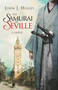 The Samurai of Seville (A Novel) by John J. Healey, 9781628727845