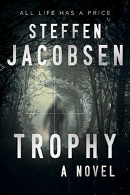 Trophy (A Novel) by Steffen Jacobsen, Charlotte Barslund, 9781628727876