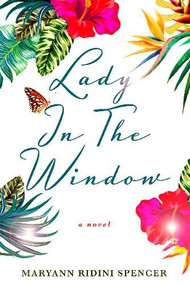 Lady in the Window by Maryann Ridini Spencer, 9781590794074