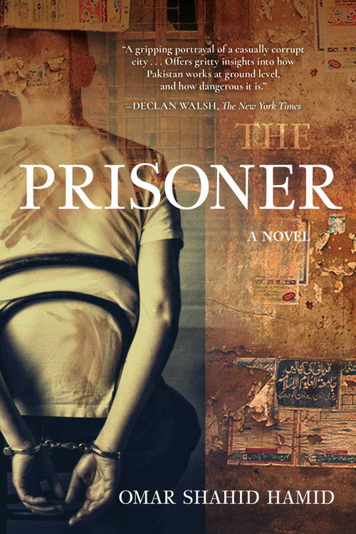 The Prisoner (A Novel) - 9781628728194 by Omar Shahid Hamid, 9781628728194