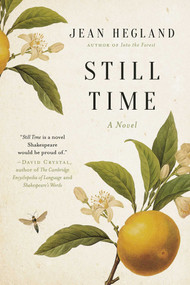 Still Time (A Novel) - 9781628728217 by Jean Hegland, 9781628728217