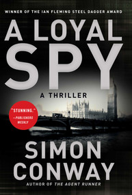 A Loyal Spy (A Thriller) by Simon Conway, 9781628728231