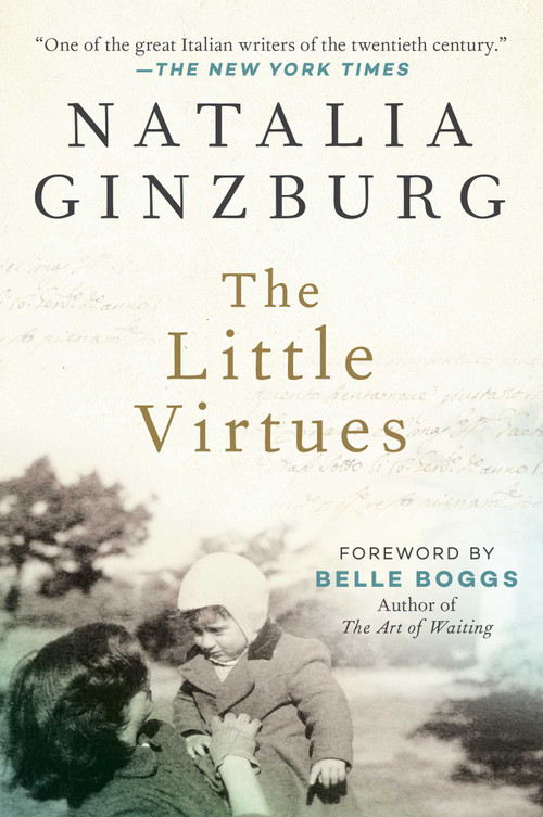 The Little Virtues (Essays) by Natalia Ginzburg, Dick Davis, Belle Boggs, 9781628728255
