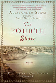 The Fourth Shore (The Confines of the Shadow Volume II) by Alessandro Spina, André Naffis-Sahely, 9781628728361