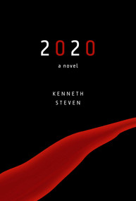 2020 (A Novel) by Kenneth Steven, 9781628728811