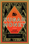 Sugar Money (A Novel) by Jane Harris, 9781628728897