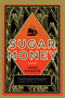 Sugar Money (A Novel) by Jane Harris, 9781628728897