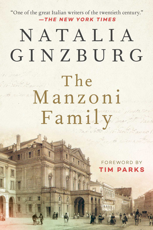 The Manzoni Family (A Novel) - 9781628728972 by Natalia Ginzburg, Tim Parks, 9781628728972