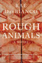 Rough Animals (An American Western Thriller) by Rae DelBianco, 9781628729733