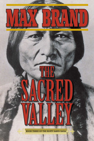 The Sacred Valley (Book Three of the Rusty Sabin Saga) by Max Brand, 9781628736328