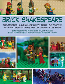Brick Shakespeare (The Comedies-A Midsummer Night's Dream, The Tempest, Much Ado About Nothing, and The Taming of the Shrew) by John McCann, Monica Sweeney, Becky Thomas, 9781628737332