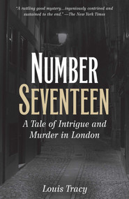 Number Seventeen (A Tale of Intrigue and Murder in London) by Louis Tracy, 9781628737646