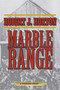Marble Range (A Western Story) by Robert J. Horton, 9781629143781