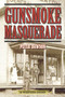 Gunsmoke Masquerade (A Western Story) by Peter Dawson, 9781629143811