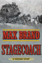 Stagecoach (A Western Story) by Max Brand, 9781629143828