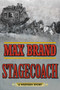 Stagecoach (A Western Story) by Max Brand, 9781629143828