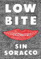 Low Bite by Sin Soracco, 9781604862263