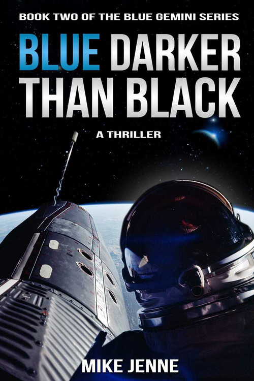 Blue Darker Than Black (A Thriller) by Mike Jenne, 9781631580666