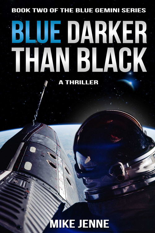 Blue Darker Than Black (A Thriller) by Mike Jenne, 9781631580666