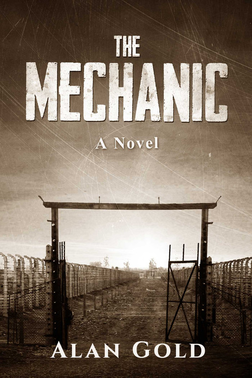 The Mechanic (A Novel) by Alan Gold, 9781631580857