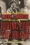 Riding for the Brand (A Western Trio) by Louis L'Amour, 9781632204639
