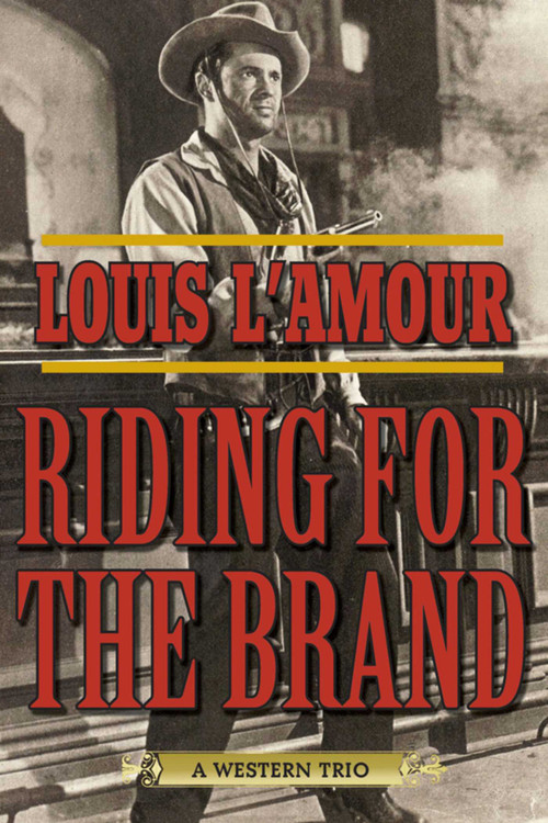 Riding for the Brand (A Western Trio) by Louis L'Amour, 9781632204639