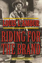 Riding for the Brand (A Western Trio) by Louis L'Amour, 9781632204639
