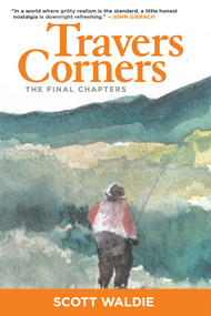 Travers Corners (The Final Chapters) by Scott Waldie, 9781632204806