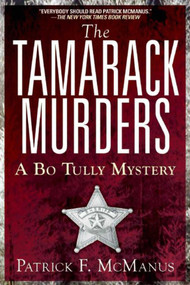 The Tamarack Murders (A Bo Tully Mystery) - 9781632206800 by Patrick F. McManus, 9781632206800